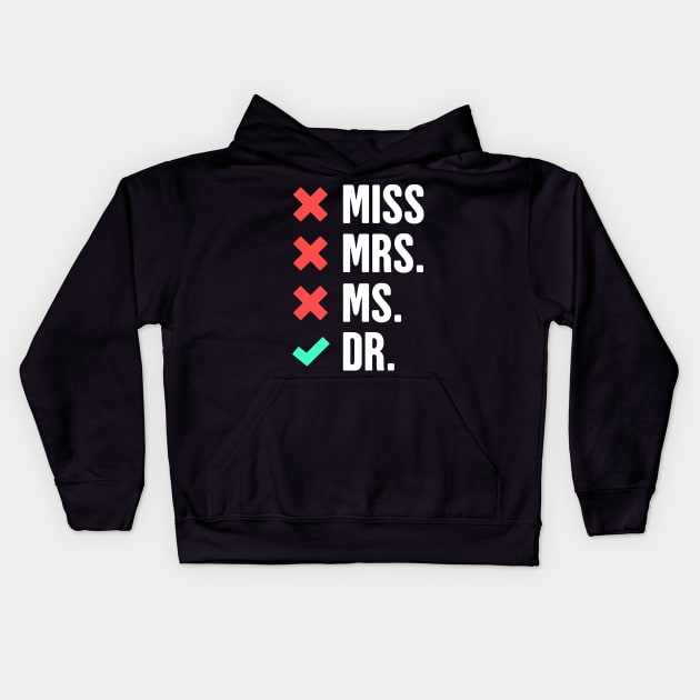 Dr. Checklist – Funny PhD Design Kids Hoodie by MeatMan